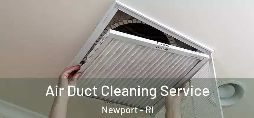  Air Duct Cleaning Service Newport - RI