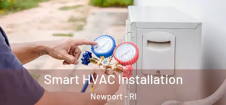  Smart HVAC Installation Newport - RI